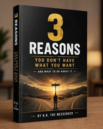 3 Reasons You Don't Have What You Want